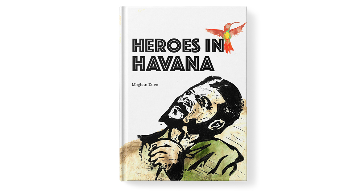 Heroes in Havana book cover design by Meghan Dove